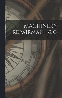 bokomslag Machinery Repairman I & C