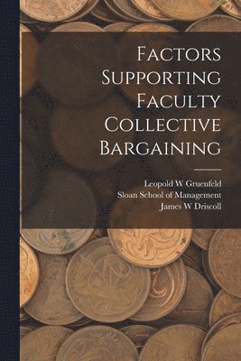 bokomslag Factors Supporting Faculty Collective Bargaining