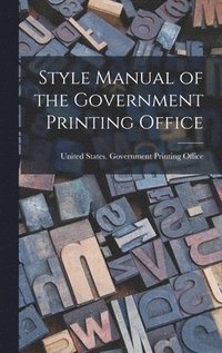 bokomslag Style Manual of the Government Printing Office