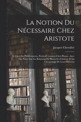 Jacques Chevalier - notion du nécessaire chez Aristote, Häftad