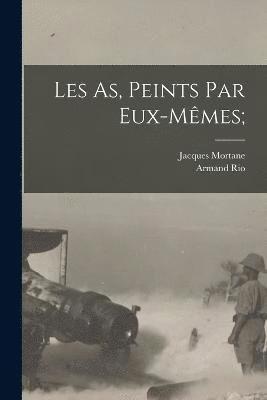 bokomslag Les As, peints par eux-mmes;