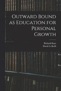 bokomslag Outward Bound as Education for Personal Growth