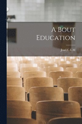 Cem Joad, CEM Joad - Bout Education, Häftad