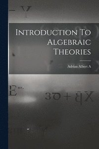 bokomslag Introduction To Algebraic Theories