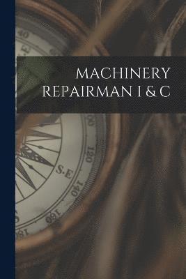 Machinery Repairman I & C 1