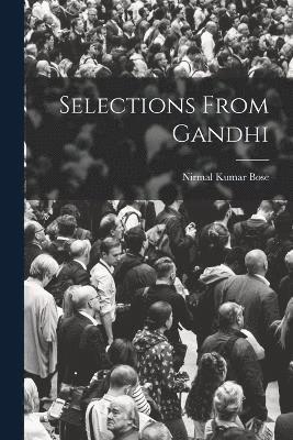 Selections From Gandhi 1