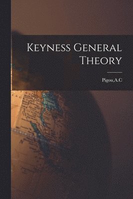 bokomslag Keyness General Theory