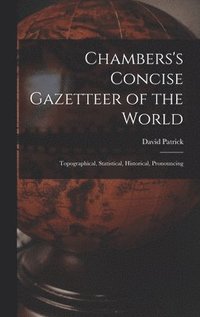 bokomslag Chambers's Concise Gazetteer of the World
