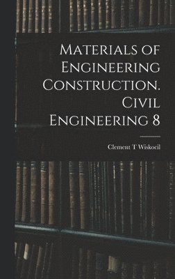 Materials of Engineering Construction. Civil Engineering 8 1