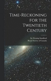 bokomslag Time-reckoning for the Twentieth Century