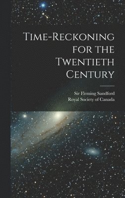 Time-reckoning for the Twentieth Century 1