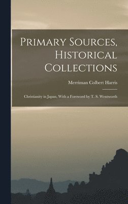 Primary Sources, Historical Collections 1