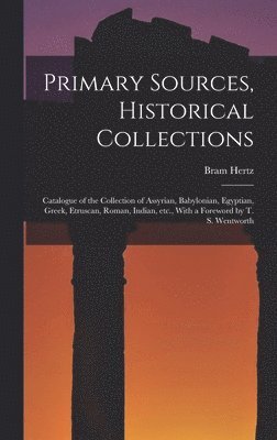 Primary Sources, Historical Collections 1