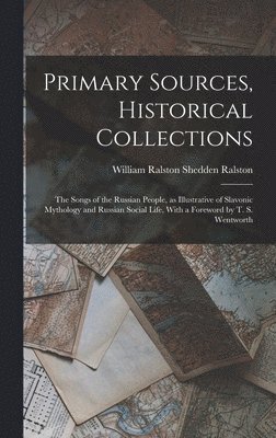 Primary Sources, Historical Collections 1