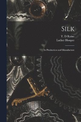 Luther Hooper, T D Raine, T. D. Raine - Silk, Häftad