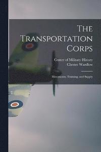 bokomslag The Transportation Corps