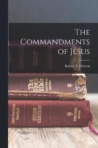bokomslag The Commandments of Jesus