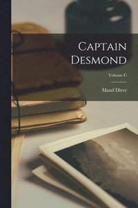 bokomslag Captain Desmond; Volume C