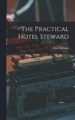 The Practical Hotel Steward 1