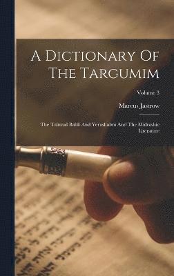A Dictionary Of The Targumim 1