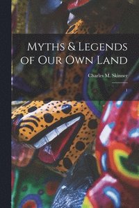 bokomslag Myths & Legends of our own Land