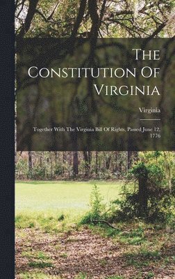 The Constitution Of Virginia 1