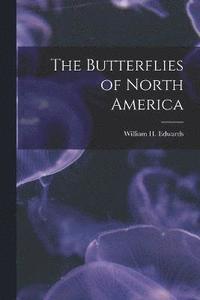 bokomslag The Butterflies of North America