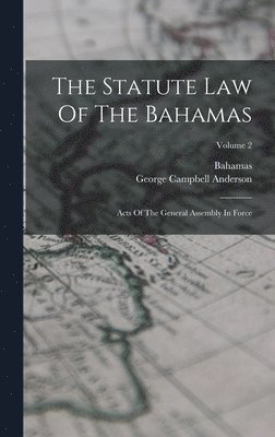 bokomslag The Statute Law Of The Bahamas