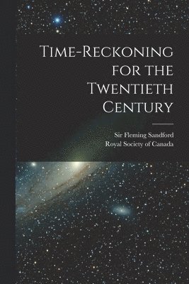 bokomslag Time-reckoning for the Twentieth Century