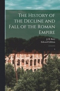 bokomslag History of the Decline and Fall of the Roman Empire