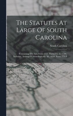 The Statutes At Large Of South Carolina 1