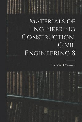 bokomslag Materials of Engineering Construction. Civil Engineering 8