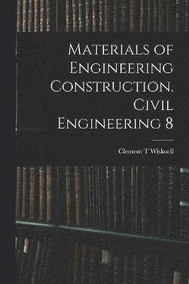 Materials of Engineering Construction. Civil Engineering 8 1