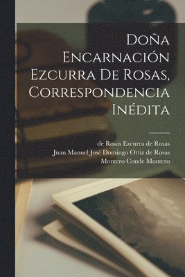 bokomslag Doa Encarnacin Ezcurra de Rosas, correspondencia indita