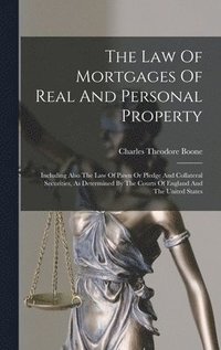 bokomslag The Law Of Mortgages Of Real And Personal Property
