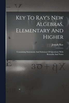 bokomslag Key To Ray's New Algebras, Elementary And Higher