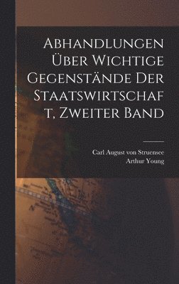 bokomslag Abhandlungen ber wichtige Gegenstnde der Staatswirtschaft, Zweiter Band