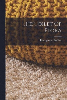 The Toilet Of Flora 1