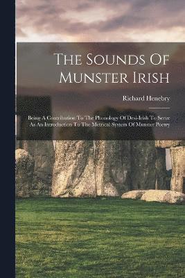 Richard Henebry - Sounds Of Munster Irish, Häftad
