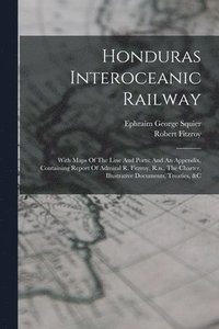 bokomslag Honduras Interoceanic Railway