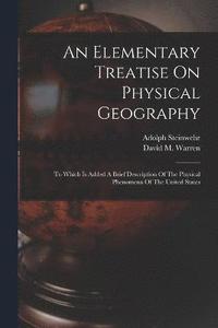 bokomslag Elementary Treatise On Physical Geography