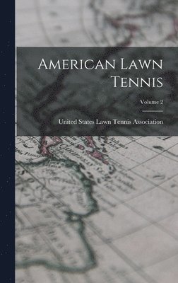 American Lawn Tennis; Volume 2 1