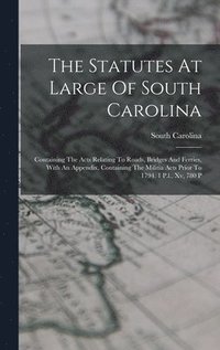 bokomslag The Statutes At Large Of South Carolina
