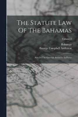 The Statute Law Of The Bahamas 1