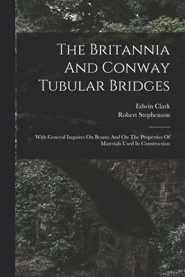 Britannia And Conway Tubular Bridges