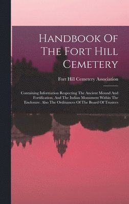 bokomslag Handbook Of The Fort Hill Cemetery