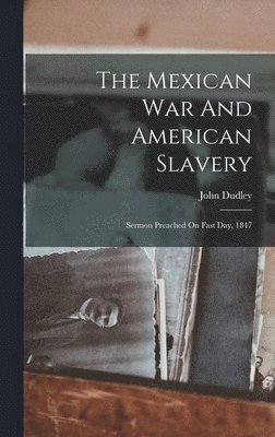 Mexican War And American Slavery