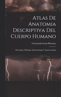 bokomslag Atlas De Anatomia Descriptiva Del Cuerpo Humano