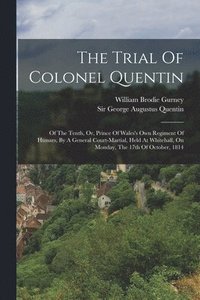 bokomslag The Trial Of Colonel Quentin