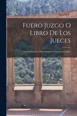 bokomslag Fuero Juzgo O Libro De Los Jueces
